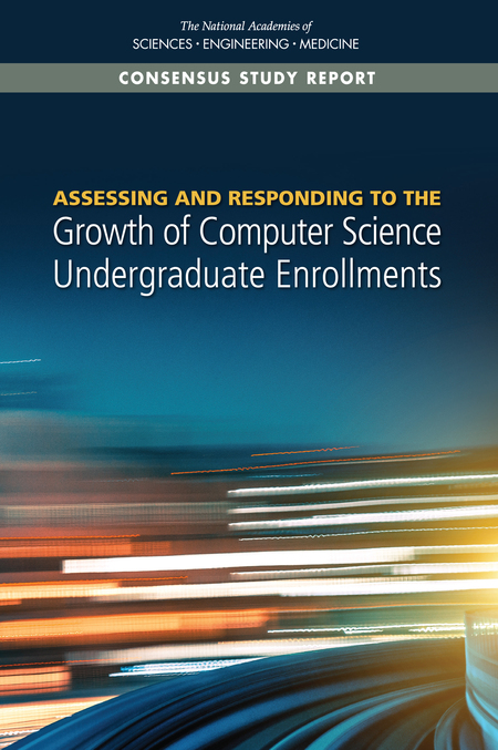 Cover for Assessing and Responding to the Growth of Computer Science Undergraduate Enrollments