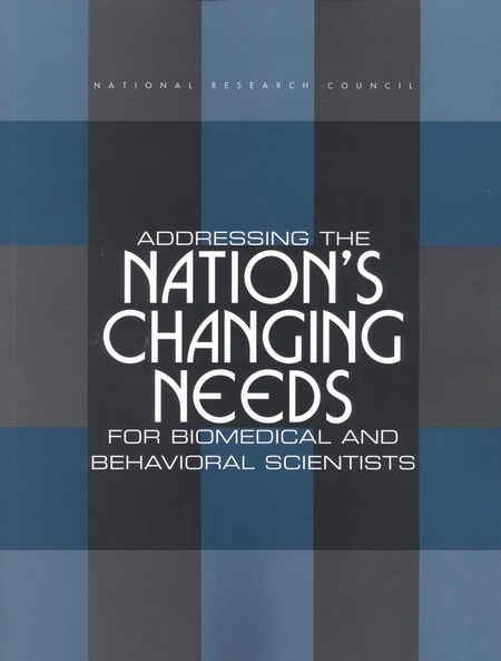 Cover for Addressing the Nation's Changing Needs for Biomedical and Behavioral Scientists