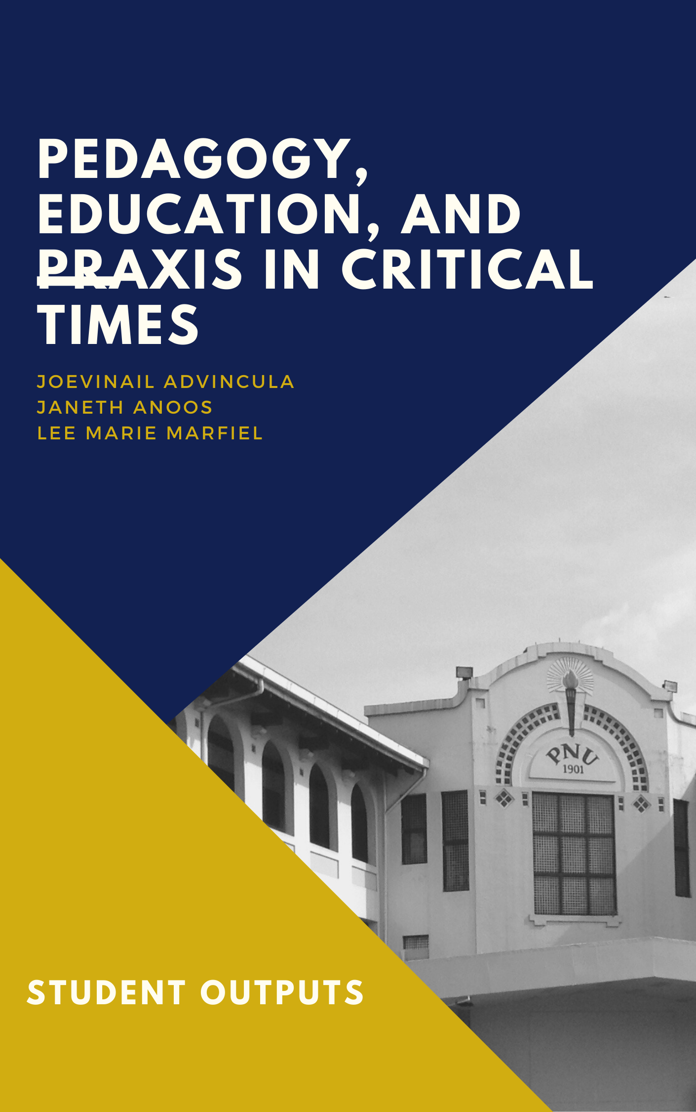 Cover for Pedagogy, Education, and Praxis in Critical Times