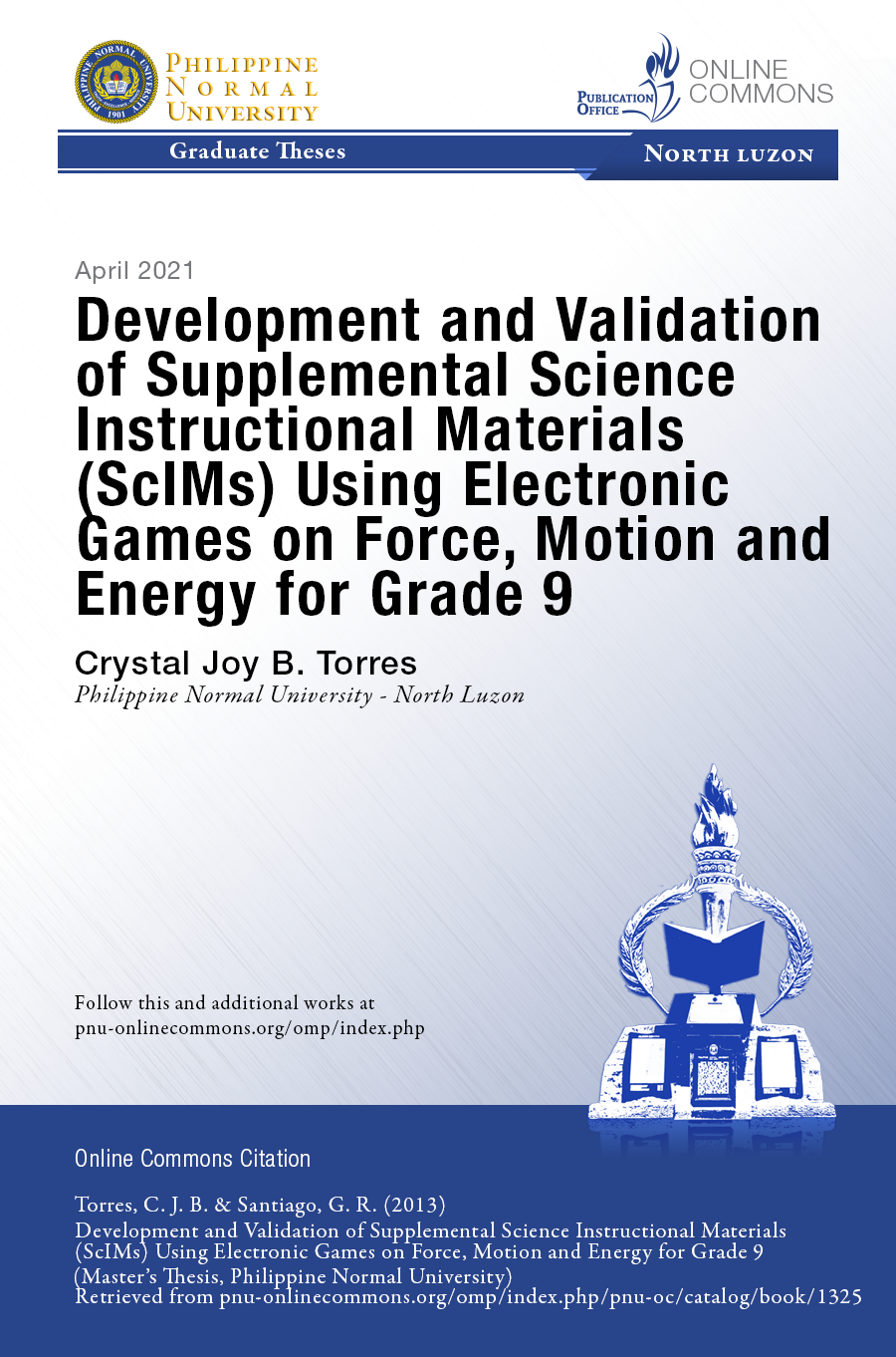 Cover for Development and Validation of Supplemental Science Instructional Materials (ScIMs) Using Electronic Games on Force, Motion and Energy for Grade 9