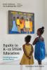 Cover for Equity in K-12 STEM Education: Framing Decisions for the Future