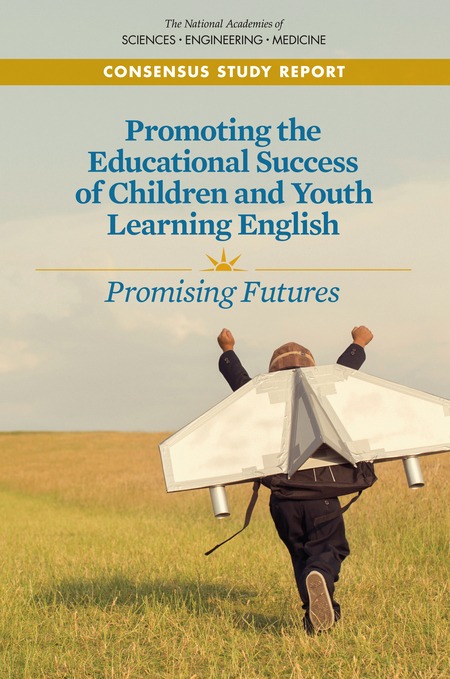 Cover for Promoting the Educational Success of Children and Youth Learning English: Promising Futures