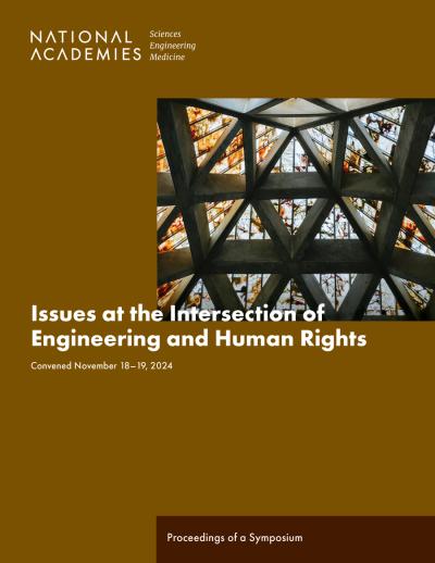 Cover for Issues at the Intersection of Engineering and Human Rights: Proceedings of a Symposium (2025)