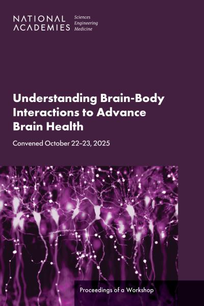 Cover for Understanding Brain–Body Interactions to Advance Brain Health: Proceedings of a Workshop