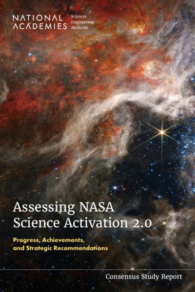 Cover for Assessing NASA Science Activation 2.0: Progress, Achievements, and Strategic Recommendations