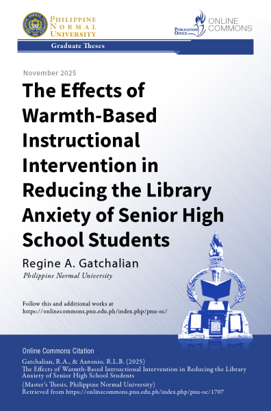 Cover for The Effects of Warmth-Based Instructional Intervention in Reducing the Library Anxiety of Senior High School Students