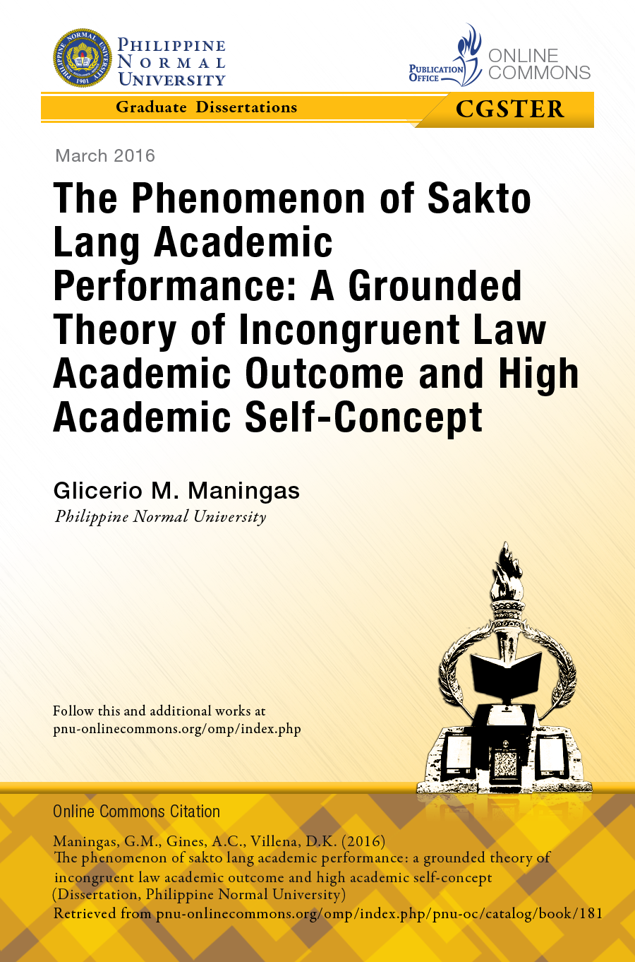 Cover for The Phenomenon of Sakto Lang Academic Performance: A Grounded Theory of Incongruent Law Academic Outcome and High Academic Self-Concept