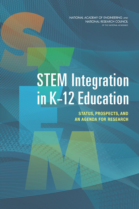 Cover for STEM Integration in K-12 Education: Status, Prospects, and an Agenda for Research