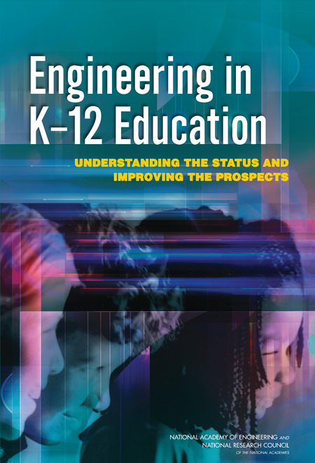 Cover for Engineering in K-12 Education: Understanding the Status and Improving the Prospects