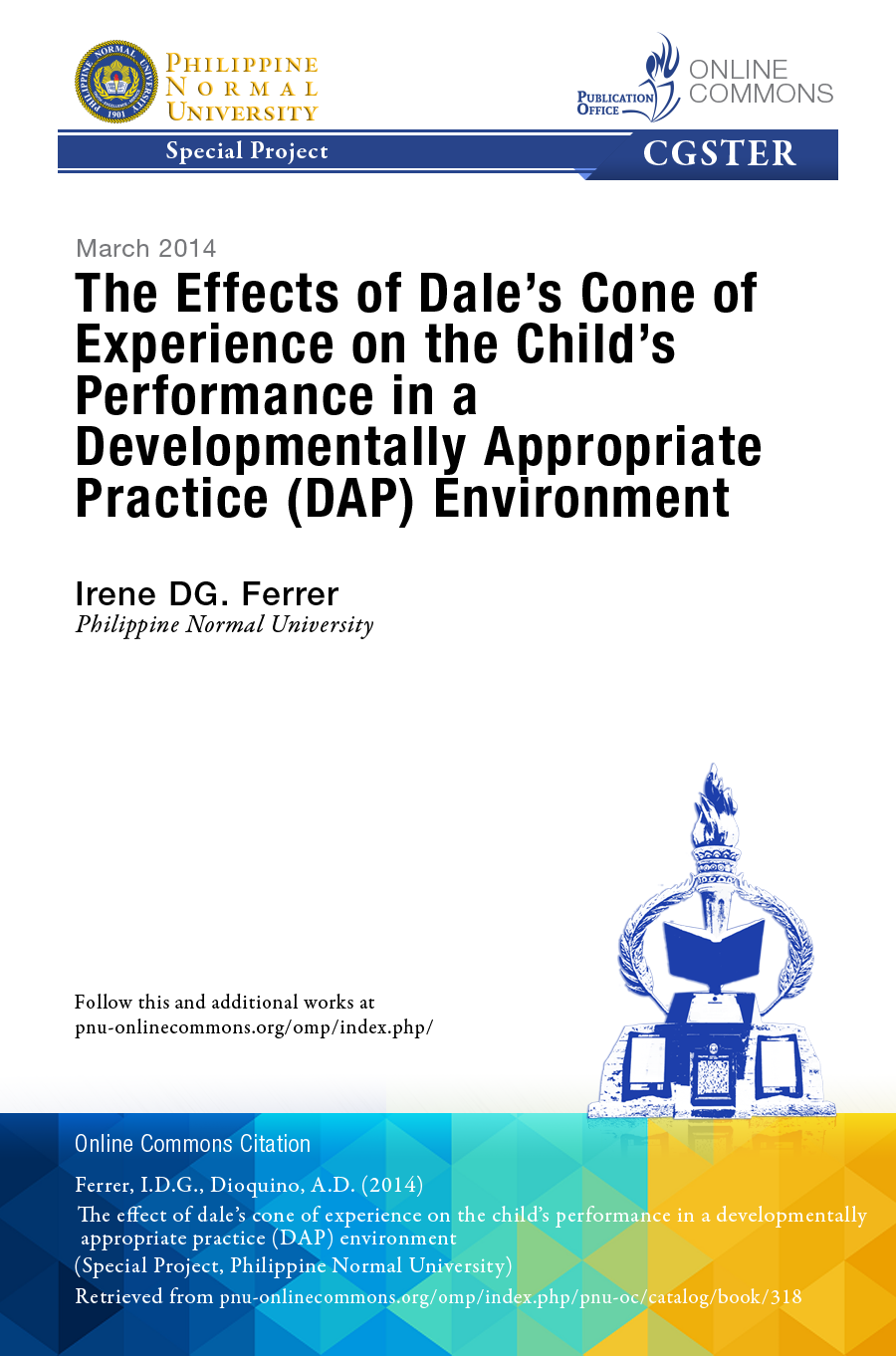 Cover for The Effects of Dale's Cone of Experience on the Child's Performance in a Developmentally Appropriate Practice (DAP) Environment