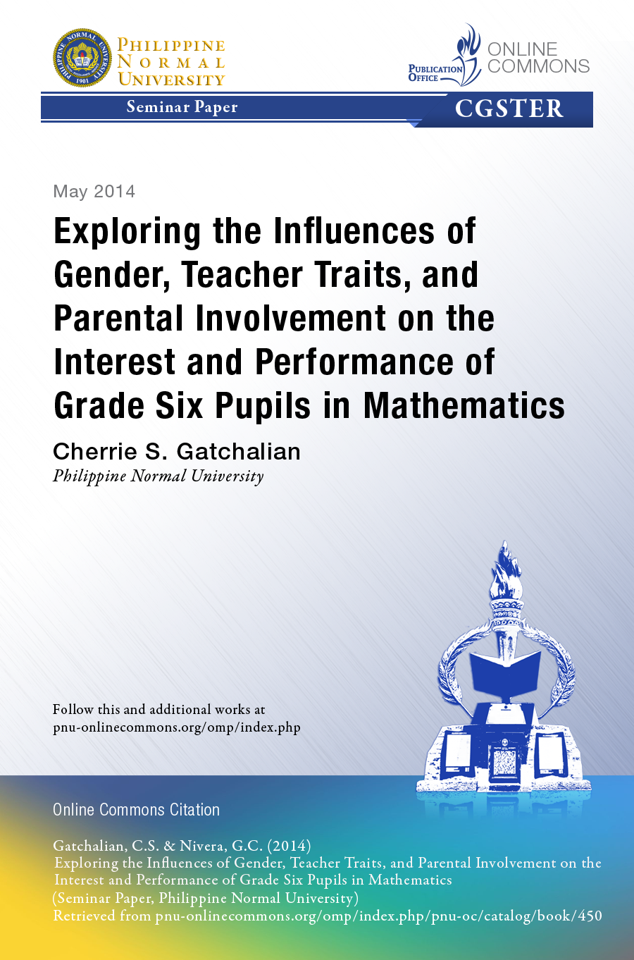 Cover for Exploring the Influences of Gender, Teacher Traits, and Parental Involvement on the Interest and Performance of Grade Six Pupils in Mathematics