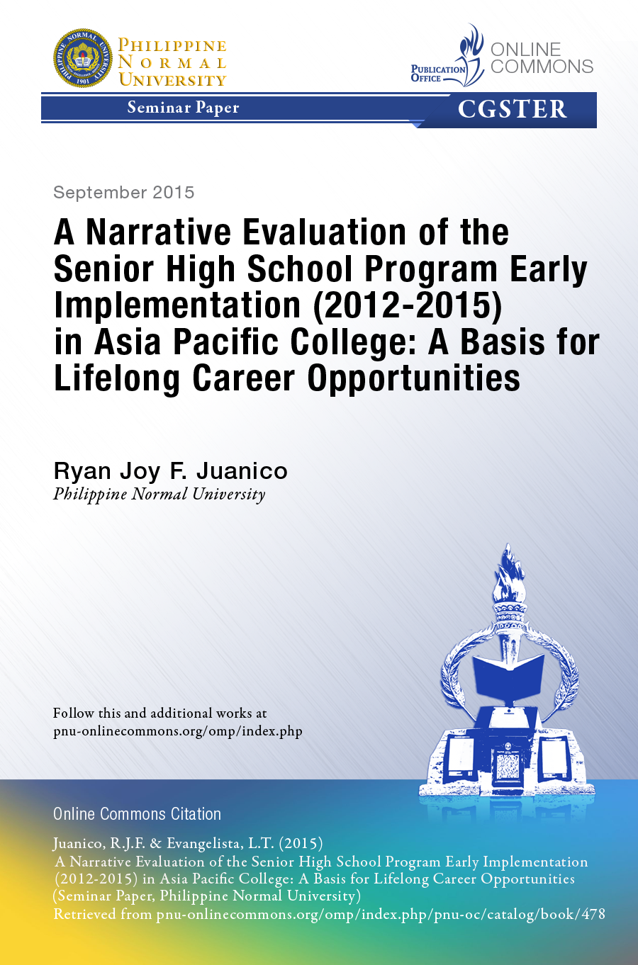 Cover for A Narrative Evaluation of the Senior High School Program Early Implementation (2012-2015)    in Asia Pacific College: A Basis for Lifelong Career Opportunities