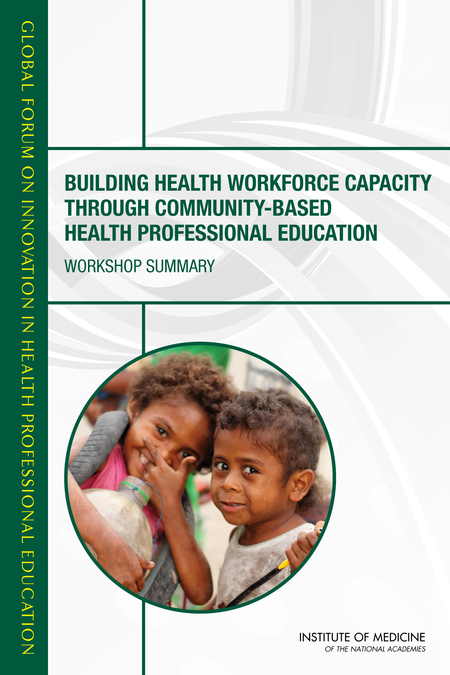 Cover for Building Health Workforce Capacity Through Community-Based Health Professional Education