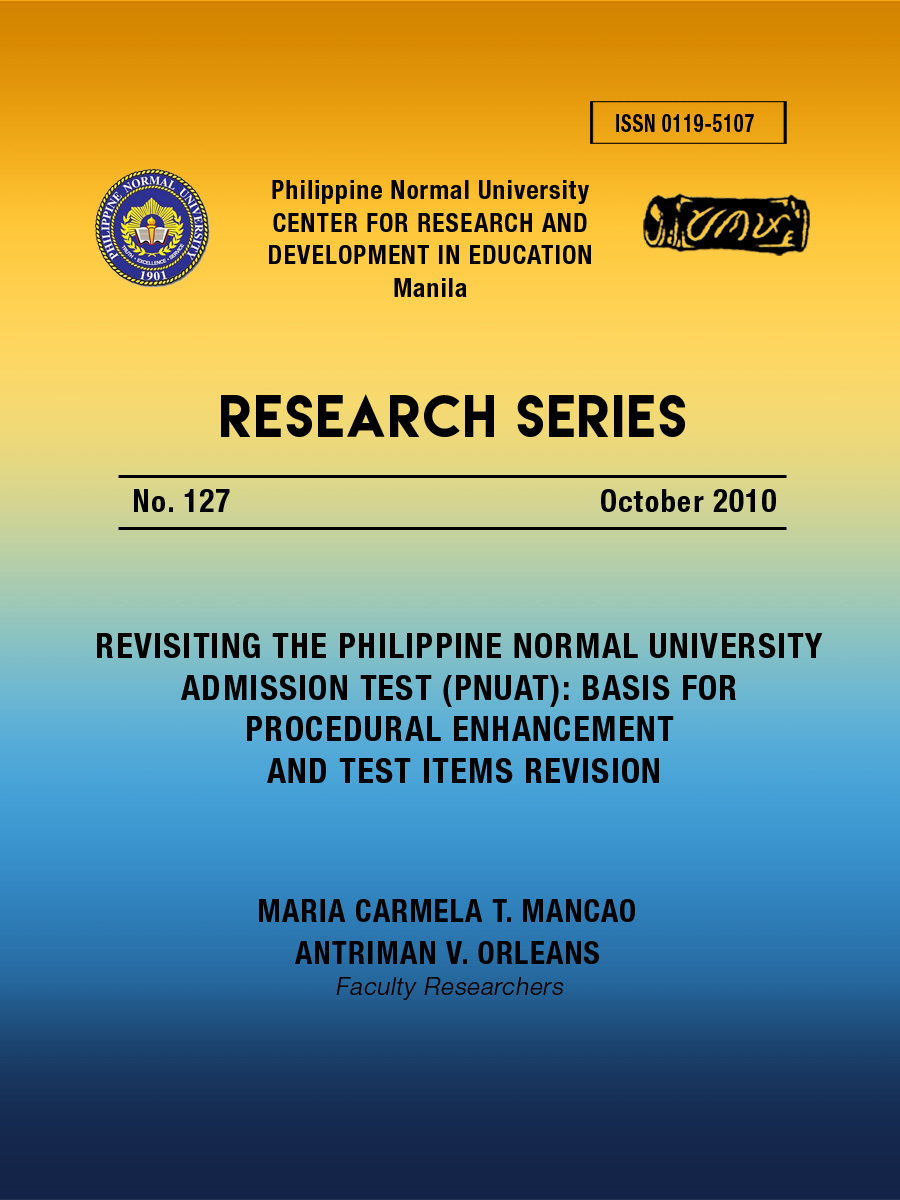 Cover for Revisiting the Philippine Normal University Admission Test (PNUAT): Basis for Procedural Enhancement and Test Items Revision