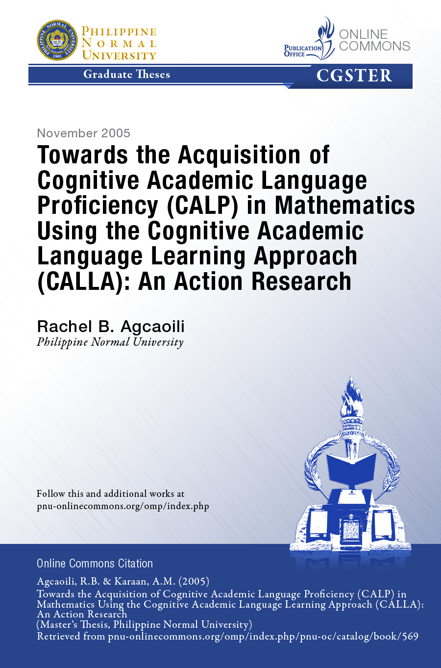 Cover for Towards the Acquisition of Cognitive Academic Language Proficiency (CALP) in Mathematics Using the Cognitive Academic Language Learning Approach (CALLA): An Action Research