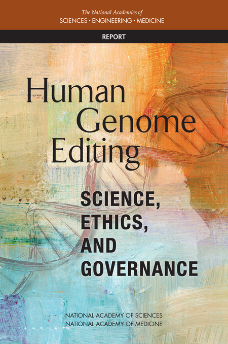 Cover for Human Genome Editing: Science, Ethics, and Governance
