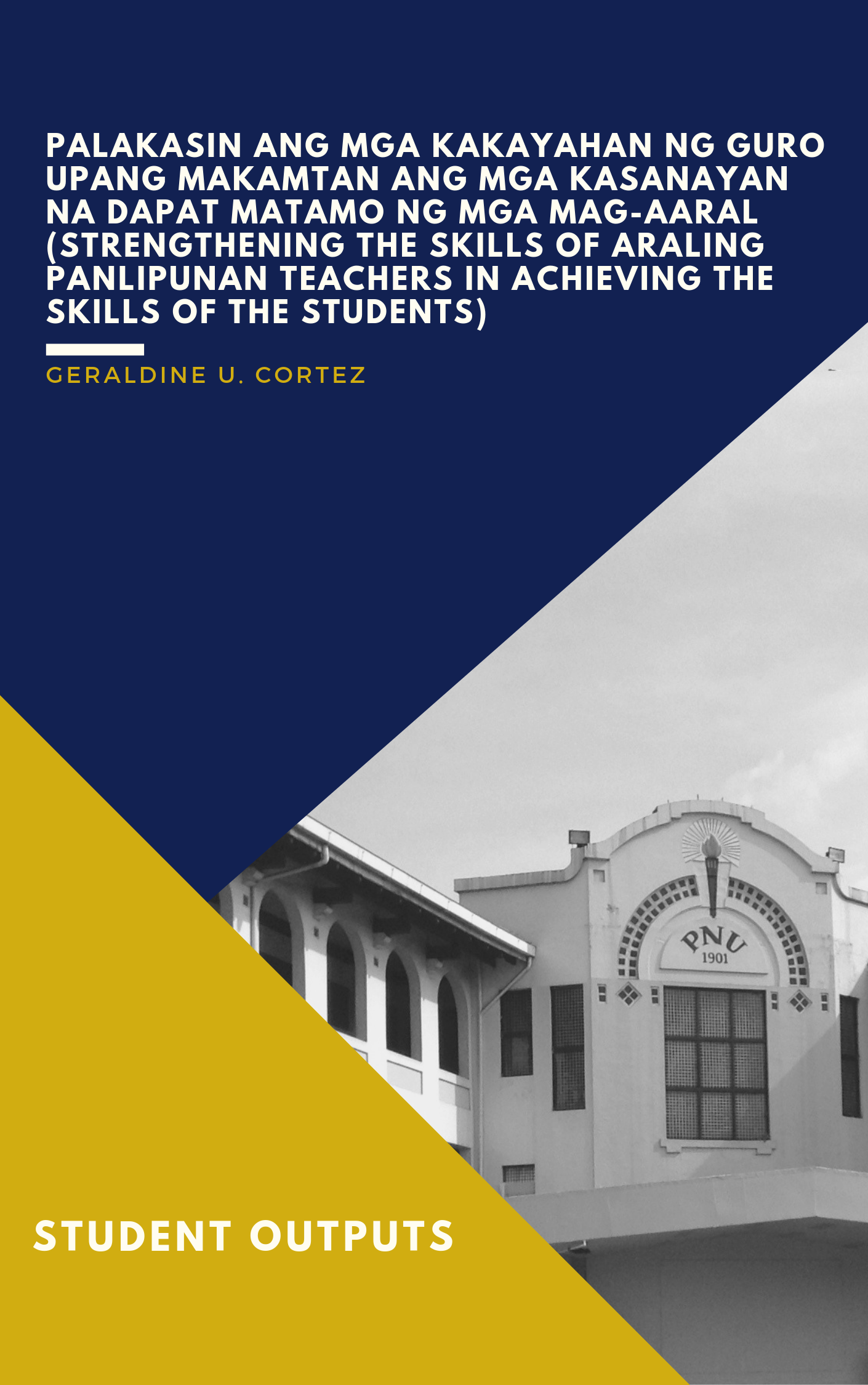 Cover for Palakasin ang mga Kakayahan ng Guro  Upang Makamtan ang mga Kasanayan na Dapat Matamo ng mga Mag-aaral (Strengthening the Skills of Araling Panlipunan Teachers in Achieving the Skills of the Students)