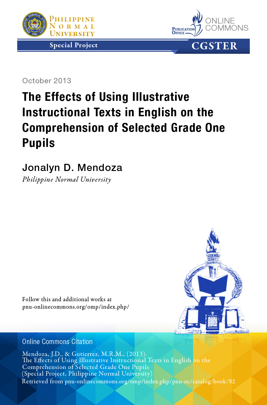 Cover for The Effects of Using Illustrative Instructional Texts in English on the Comprehension of Selected Grade One Pupils