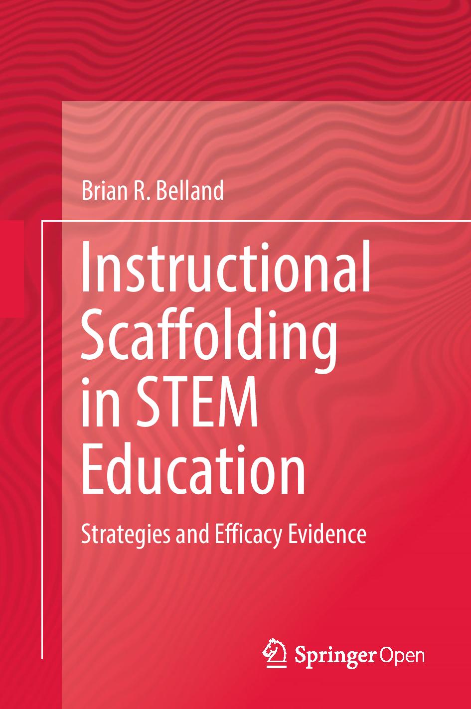 Cover for Instructional Scaffolding in STEM Education: Strategies and Efficacy Evidence