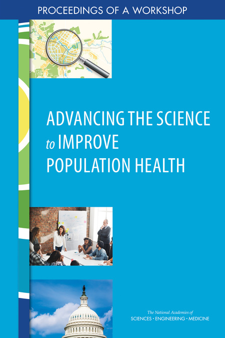 Cover for Advancing the Science to Improve Population Health: Proceedings of a Workshop