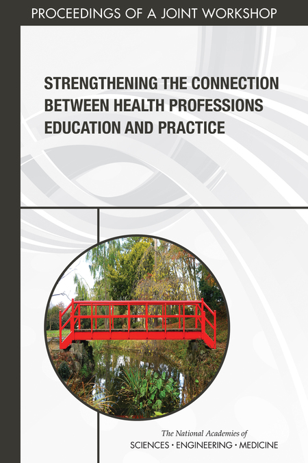 Cover for Strengthening the Connection Between Health Professions Education and Practice